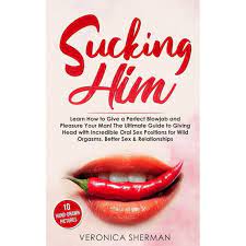 Sweet romantic messages for him. Sucking Him Learn How To Give A Perfect Blowjob And Pleasure Your Man The Ultimate Guide