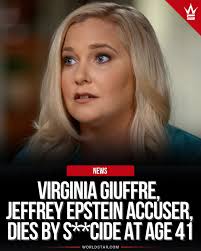 According to reports, Virginia Giuffre, one of the most prominent survivors  who spoke out against Jeffrey Epstein's abuse, has passed away at 41. Her  family confirmed she died by suicide in Neergabby,