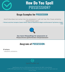 It is not opssession or ossession or posession or posesssion or possesion or possesison or possessin or possessino or possessio or possessoin or possesson or posssesion or possssion or psosession or even pssession for that matter! Correct Spelling For Possession Infographic Spellchecker Net