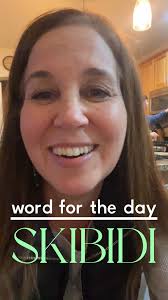 Doing my best to enlighten you with another word for the day: Skibidi. FYI,  there was a song with the lyric “Give it to me,” which, if you say really  fast and repeat it, could sound like “Skibidi.” ...