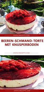 Über 4 bewertungen und für vorzüglich befunden. Beeren Schmand Torte Mit Knusperboden Kochen Und Backen Lebensmittel Essen Beeren