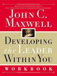 Developing The Leader Within You Workbook Ebook Download Ebook Pdf Download Author John C Maxwell Isbn 1418566683 Lang Workbook Leadership John Maxwell