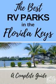 Florida keys rv parks are busy throughout the year, but they are especially hard to get in winter. The Best Rv Parks In The Florida Keys A Complete Guide Best Rv Parks Florida Campgrounds Rv Parks In Florida