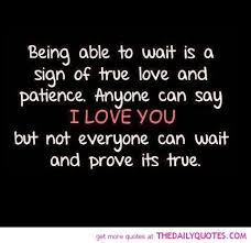 Waiting Is A Sign Of True Love And Patience Anyone Can Say I Love You In Hindi Patiently Waiting Loving Friendship Quotes Quotes Be Yourself Quotes