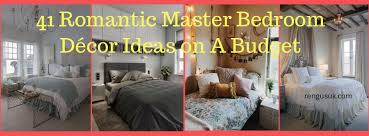 It does not have to be difficult when decorating your bedroom on a shoestring budget. 41 Romantic Master Bedroom Decor Ideas On A Budget Rengusuk Com