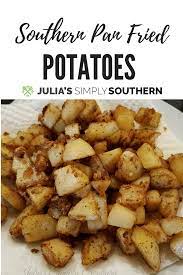 Southern Pan Fried Potatoes Recipe Recipe Pan Fried Potatoes Breakfast Potatoes Easy How To Cook Potatoes