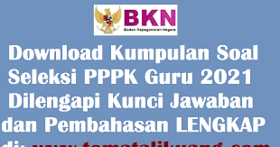 Download Gratis Kumpulan Soal Seleksi Pppk Guru 2021 Pdf Jawaban Lengkap Tomatalikuang Com Berita Pendidikan Terbaru