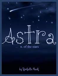 Baby Girl Name Astra Meaning Of The Stars Like A Star Origin Greek Latin Norse Astra Marz Hei Fantasy Names Names With Meaning Female Character Names