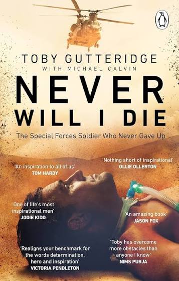 Amazon.com: Never Will I Die: The inspiring Special Forces soldier who  cheated death and learned to live again eBook : Gutteridge, Toby, Calvin,  Michael: Kindle Store