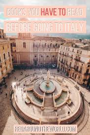 46 Of The Best Books Set In Italy To Inspire Your Next Trip Red Around The World Italy Travel Travel Travel Book