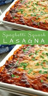Spaghetti Squash Lasagna Is A Healthy No Pasta Spin On Lasagna Recipe Squash Recipes Spagetti Squash Recipes Spaghetti Squash Lasagna