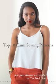 Measure your elastic around your upper chest, pull it a little tight and leave â½ inch to an inch extra to overlap and sew. Top 10 Cami Tops To Sew For Summer The Foldline