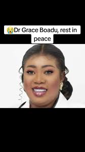 Remembering Dr Grace Boadu: A Tribute to a Ghanaian Icon