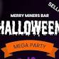 Merry Miners Bar | Mega Halloween Party event image
