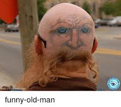 E1 S Funny Old Man Funny Meme On Me Me