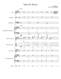 Now, now, now now or never. Now Or Never Sheet Music For Flute Drum Group Guitar Contrabass More Instruments Mixed Ensemble Musescore Com