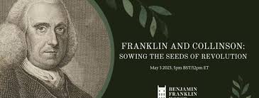 Franklin and Collinson: Sowing the Seeds of Revolution