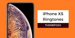 Download Iphone Xs Xr Xs Max Ringtones And Notification Tones Themefoxx