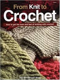 Please contact the manufacturers to let them know professional chart & legend can be printed or exported to an image file. From Knit To Crochet Matela Bobbie 9781573671903 Amazon Com Books