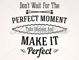 Wandtattoo Spruch Perfekter Moment Auf Englisch I Love Wandtattoode