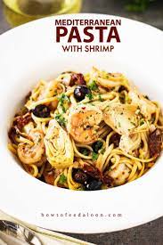 Mediterranean Pasta With Shrimp Recipe Easy Mediterranean Diet Recipes Pasta Dishes Mediterranean Pasta
