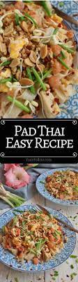 Pad Thai Easy Recipe Recipe Recipes Easy Meals Easy Pad Thai