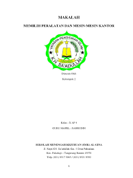 Maybe you would like to learn more about one of these? Makalah Peralatan Dan Mesin Kantor