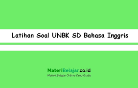 Maybe you would like to learn more about one of these? Download Latihan Soal Unbk Sd Bahasa Inggris Lengkap 2021