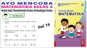 Untuk membantu menemukan jawaban yang tepat berikut kami bagikan alternatif kunci jawaban soal yang terdapat pada buku senang belajar matematika kelas 4 halaman 131 132. Ayo Mencoba Matematika Kelas 4 Halaman 19 Cara Menentukan Menyederhanakan Membandingkan Pecahan Youtube
