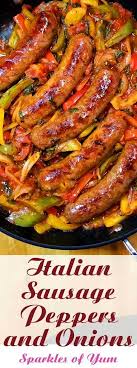 Italian Sausage Peppers And Onions Sausage Recipes For Dinner Italian Sausage Recipes Sausage Peppers And Onions