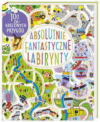 Labirynty są proste zagadki, które wiele dzieci w każdym wieku można cieszyć się. Absolutnie Fantastyczne Labirynty Wilson Becky Ksiazka W Sklepie Empik Com