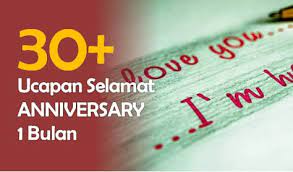 Ucapan happy anniversary pernikahan dari lucu saja jadinya. Kata Kata Hari Anniversary 1 Bulan
