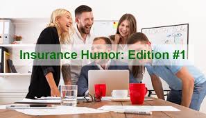 A little industry humor to brighten up your day! Healthquotes Ca On Twitter Top Insurance Jokes Edition 1 Https T Co M2uo7jfxs5 Insurancejokes Insurancehumor Humor Jokes Fridayfunny Https T Co Yh7wjrazfa