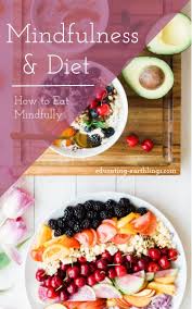 Mindfulness Diet How To Eat Mindfully Educating Earthlings Mindful Eating Mind Diet Intuitive Eating