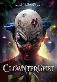 Movie Review Clowntergeist 2017 Scary Movies Horror Movie Posters Movies Online