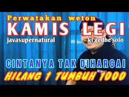 Perlu anda ketahui ada 35 weton kelahiran yang terdiri dari 7 hari dan 5 pasaran. Perwatakan Weton Kamis Legi Istimewa Youtube