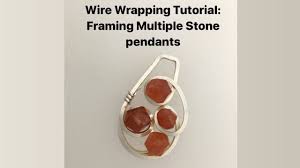 Wire Wrapping Tutorial Framing Multiple Stone Pendants Wire Wrapping Tutorial Wire Wrapping Wire Jewelry Tutorial