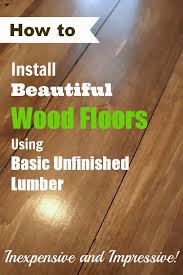 See How To Turn Basic Inexpensive Unfinished Lumber Into Beautiful Wood Flooring The Wood We Chose Was Basi Diy Flooring Flooring Home Improvement