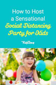 How To Host A Sensational Social Distancing Party For Kids Social Distancing Party Kids Party Games Birthday Party Games For Kids