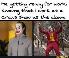 Me Getting Reacky For Work Knowing That I Work At Rene Show As The Clown
