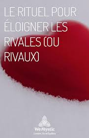 Le Rituel Pour Eloigner Les Rivales Ou Rivaux Wemystic France Priere Pour L Amour Priere Pour La Reussite Rituel De Magie Blanche