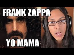 This song is WILD! Frank Zappa Yo Mama Reaction