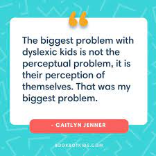 The Biggest Problem With Dyslexic Kids Is Not The Perceptual Problem It Is Their Perception Of Thems Dyslexia Quotes Inspirational Quotes Inspirstional Quotes