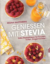 Marmorkuchen mit stevia stevia kuchen backen. Geniessen Mit Stevia Susse Rezeptideen Fur Kuchen Regina Rautenberg Buch Gebraucht Kaufen A02haa4w01zzw