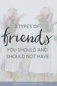 3 Types Of Friends You Should And Should Not Have Christian Friendship Quotes Healthy Friendship Quotes Christian Friendship