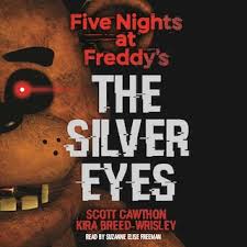 Scott cawthon is an independent game developer. The Silver Eyes Five Nights At Freddy S Book 1 Unabridged Scott Cawthon Audiobook Bookbeat