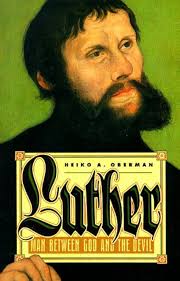 Luther: Man Between God and the Devil: Amazon.co.uk: Oberman, Heiko A.,  Schwarzbart, Eileen Walliser-: 9780385422789: Books