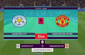 Scott carson 'in line to play for man city against leicester' ian baraclough proud of how young northern ireland side matched switzerland 122 new articles in last day; Watch Leicester Vs Manchester United Live Streaming Match Leimun Daily Focus Nigeria