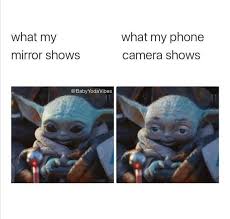 Mirrors With Cameras Should Be A Thing Babyyodamemes Yoda Funny Funny Pix Yoda Meme