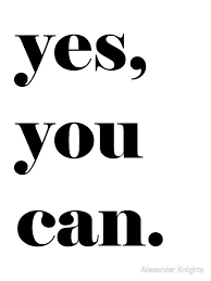 Yes You Can Motivational Quote Poster By Knightsydesign In 2021 Quote Posters Motivational Quote Posters Motivational Quotes